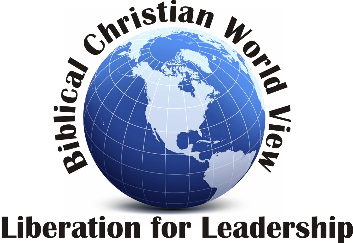 Biblical Christian World View: Liberation for Leadership